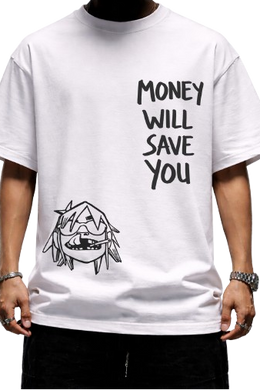 MONEY WILL SAVE YOU