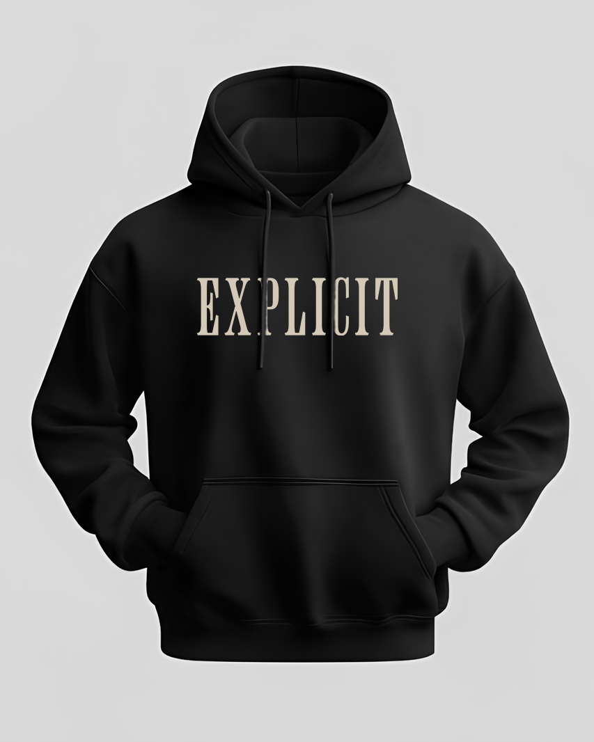 EXPLICIT HOODIE